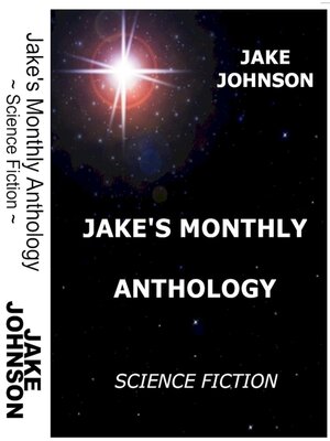 cover image of Jake's Monthly- Science Fiction Anthology